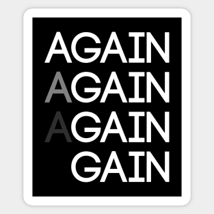 Again Again Gain Sticker